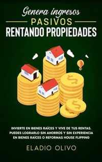 Genera ingresos pasivos rentando propiedades