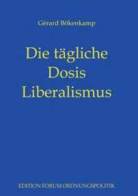 Die tagliche Dosis Liberalismus