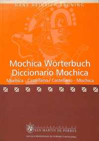 Mochica Worterbuch, Diccionario Mochica Mochica - Castellano / Castellano - Mochica