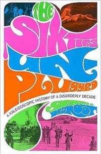 The Sixties Unplugged - A Kaleidoscopic History of a Disorderly Decade (COBEE)