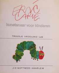 Eric Carle: kunstenaar voor kinderen.