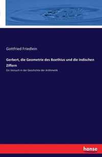 Gerbert, die Geometrie des Boethius und die indischen Ziffern