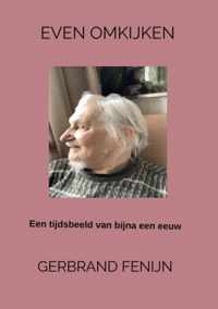 Even omkijken - Gerbrand Fenijn - Paperback (9789463988865)