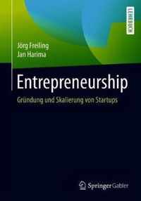 Entrepreneurship: Gründung Und Skalierung Von Startups
