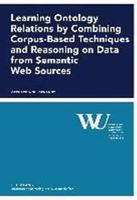 Learning Ontology Relations by Combining Corpus-Based Techniques and Reasoning on Data from Semantic Web Sources