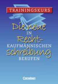 Trainingskurs. Die neue Rechtschreibung in Kaufmännischen Berufen. Arbeitsheft mit Lösungen