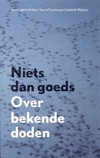 Niets dan goeds over bekende doden