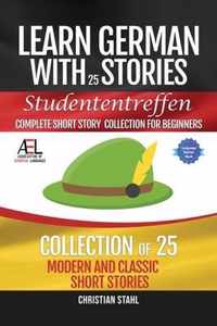 Learn German with Stories Studententreffen Complete Short Story Collection for Beginners