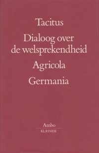 Dialoog over de welsprekendheid / Agricola / Germania