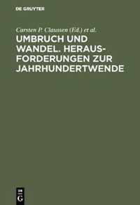 Umbruch Und Wandel. Herausforderungen Zur Jahrhundertwende: Festschrift Für Prof. Dr. Carl Zimmerer Zum 70. Geburtstag