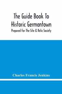 The Guide Book To Historic Germantown
