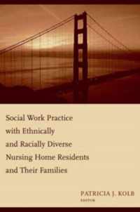 Social Work Practice with Ethnically and Racially Diverse Nursing Home Residents and Their Families