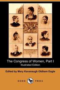 The Congress of Women, Part I (Illustrated Edition) (Dodo Press)