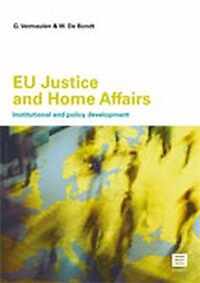 EU Justice and Home Affairs: Institutional and Policy Development