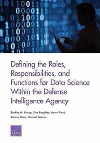 Defining the Roles, Responsibilities, and Functions for Data Science Within the Defense Intelligence Agency