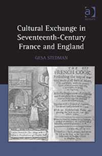 Cultural Exchange in Seventeenth-Century France and England