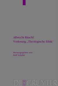 Albrecht Ritschl: Vorlesung  Theologische Ethik