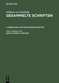 Gesammelte Schriften, Band 11, Band 2. 1810-1813