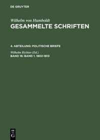 Gesammelte Schriften, Band 16, Band 1. 1802-1813