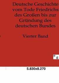 Deutsche Geschichte vom Tode Friedrichs des Grossen bis zur Grundung des deutschen Bundes