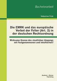 Die EMRK und das europaische Verbot der Folter (Art. 3) in der deutschen Rechtsordnung