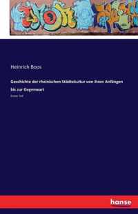 Geschichte der rheinischen Stadtekultur von ihren Anfangen bis zur Gegenwart