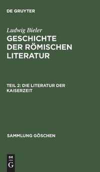 Geschichte der roemischen Literatur, Teil 2, Die Literatur der Kaiserzeit