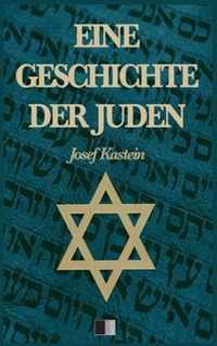 Eine Geschichte der Juden (Vollstandige Ausgabe)