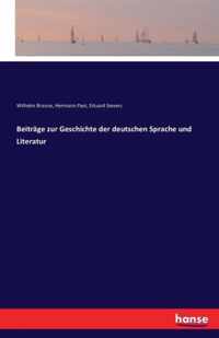 Beitrage zur Geschichte der deutschen Sprache und Literatur