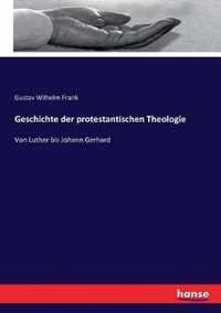 Geschichte der protestantischen Theologie