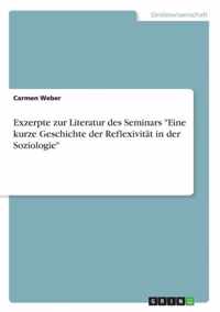 Exzerpte zur Literatur des Seminars Eine kurze Geschichte der Reflexivitat in der Soziologie