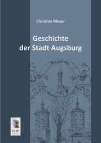 Geschichte Der Stadt Augsburg