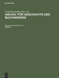 Archiv Fur Geschichte Des Buchwesens. Band 58