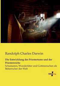 Die Entwicklung des Priestertums und der Priesterreiche