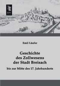 Geschichte Des Zollwesens Der Stadt Breisach Bis Zur Mitte Des 17. Jahrhunderts