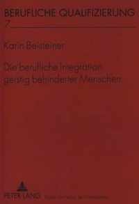 Die Berufliche Integration Geistig Behinderter Menschen