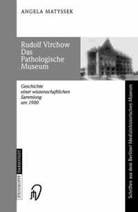 Rudolf Virchow Das Pathologische Museum