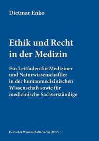 Ethik und Recht in der Medizin