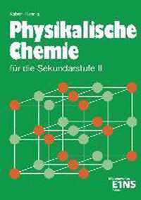 Physikalische Chemie für die Sekundarstufe II