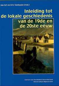 Hoe schrijf ik de geschiedenis van mijn gemeente? 1 -   Inleiding tot de lokale geschiedenis van de 19e en de 20ste eeuw