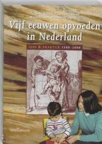 Vijf Eeuwen Opvoeden In Nederland