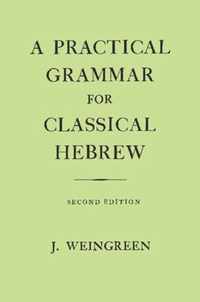 A Practical Grammar for Classical Hebrew