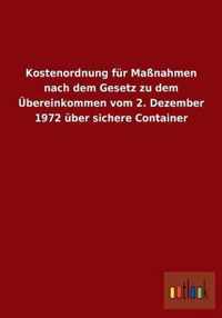 Kostenordnung Fur Massnahmen Nach Dem Gesetz Zu Dem Ubereinkommen Vom 2. Dezember 1972 Uber Sichere Container