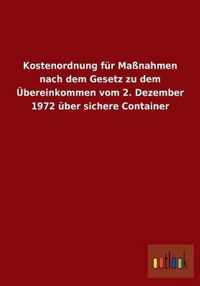 Kostenordnung Fur Massnahmen Nach Dem Gesetz Zu Dem Ubereinkommen Vom 2. Dezember 1972 Uber Sichere Container