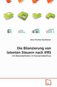 Die Bilanzierung von latenten Steuern nach IFRS