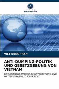 Anti-Dumping-Politik Und Gesetzgebung Von Vietnam