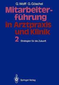 Mitarbeiterfuhrung in Arztpraxis und Klinik