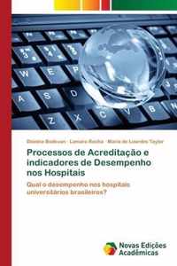 Processos de Acreditacao e indicadores de Desempenho nos Hospitais