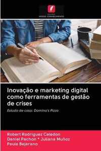 Inovacao e marketing digital como ferramentas de gestao de crises