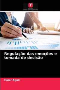 Regulacao das emocoes e tomada de decisao